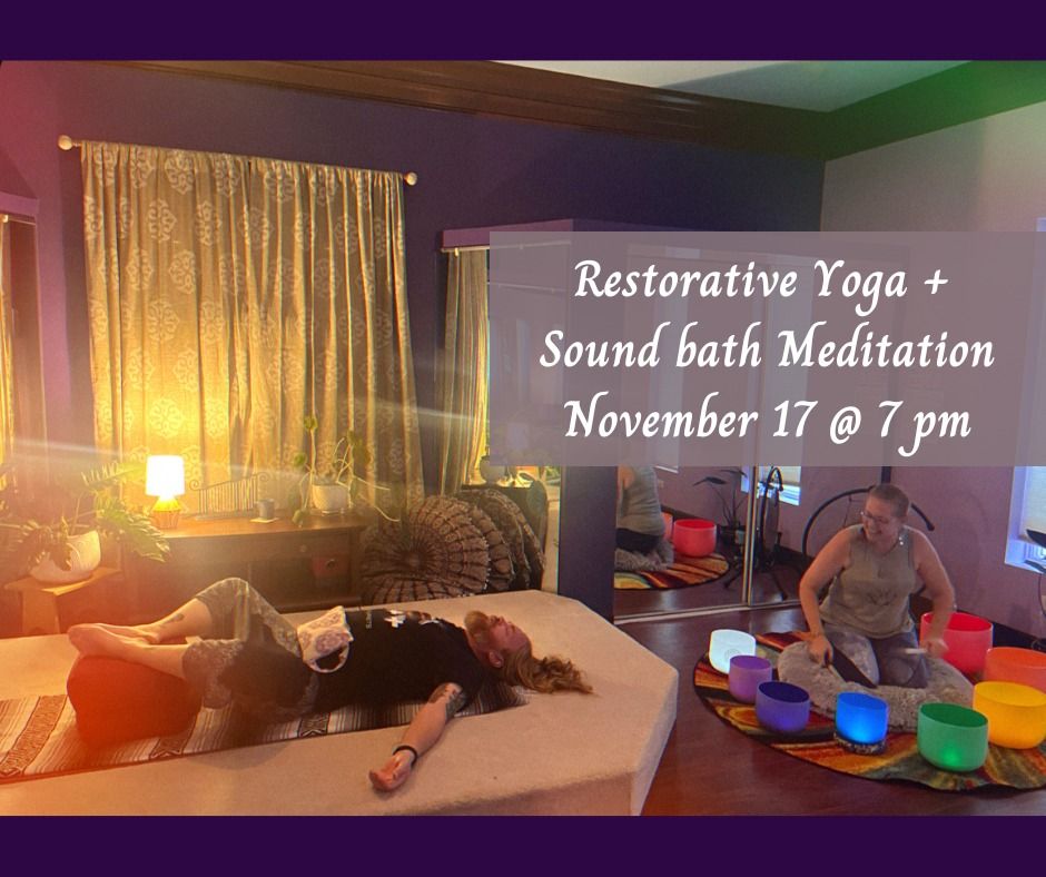 Restorative Yoga + Sound bath meditation