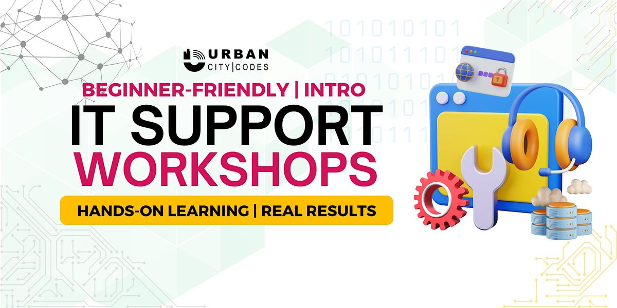 Build A Career in IT Support Workshop