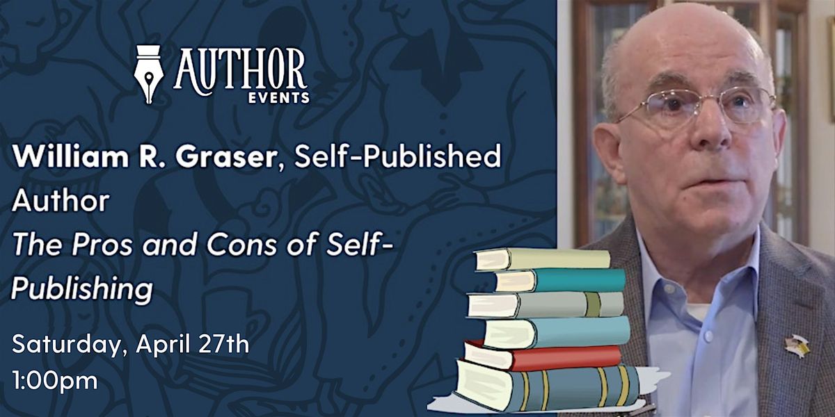 William R. Graser: The Pros and Cons of Self-Publishing