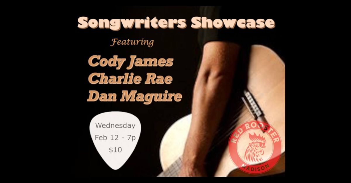 Songwriters Showcase feat. Cody James, Charlie Rae, Dan Maguire