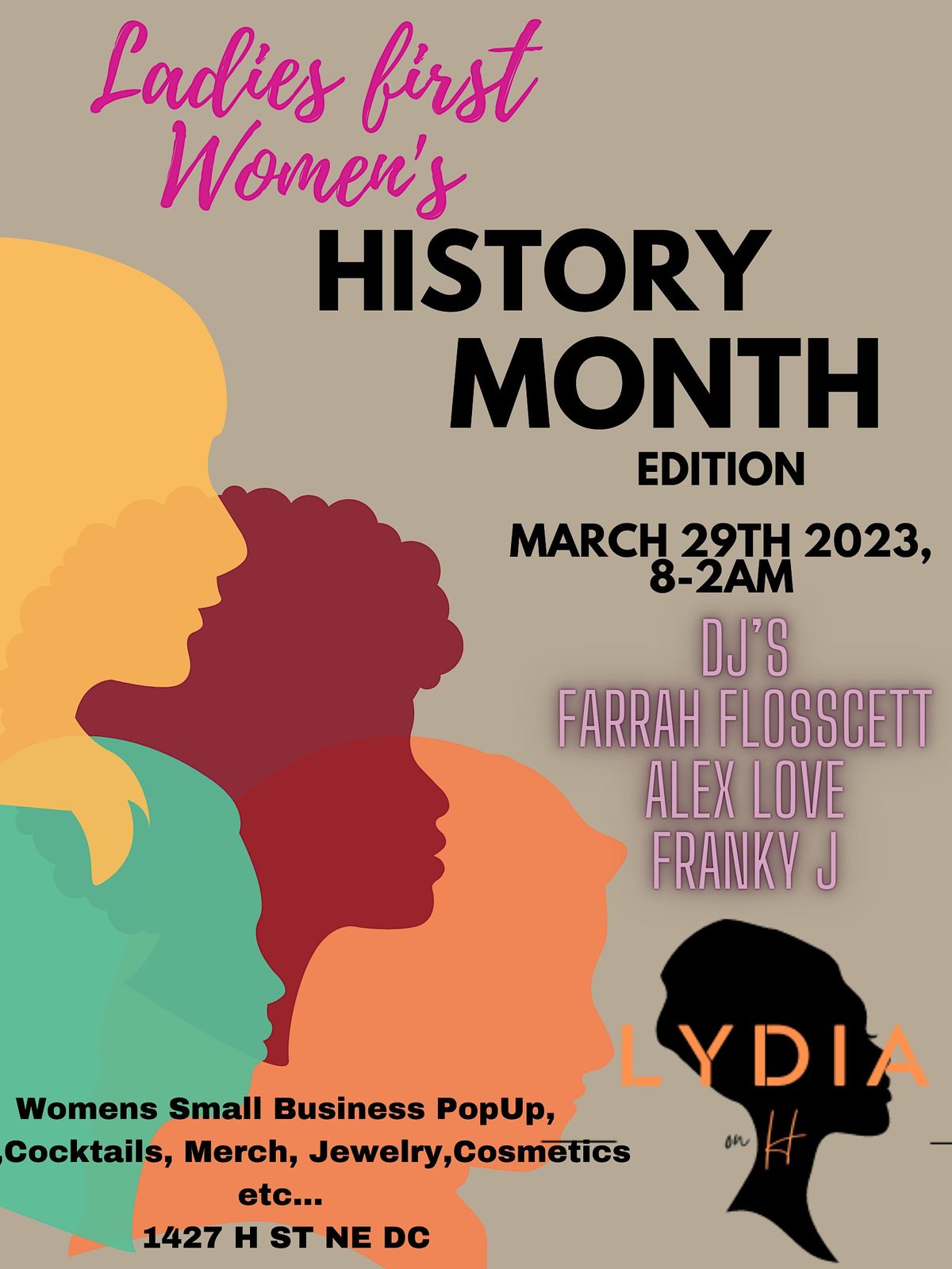 LADIES FIRST LADIES NIGHT ! WOMENS HISTORY MONTH EDITION @ LYDIA ON H,