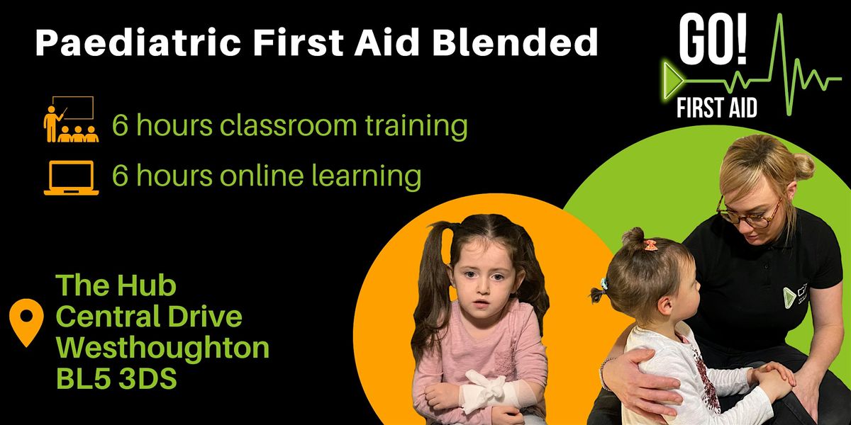 Paediatric First Aid Blended - Westhoughton, Bolton