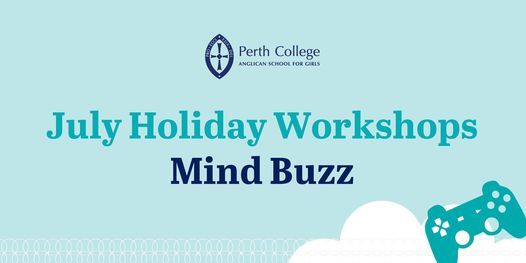 July Holiday Workshops \u2013 Mind Buzz