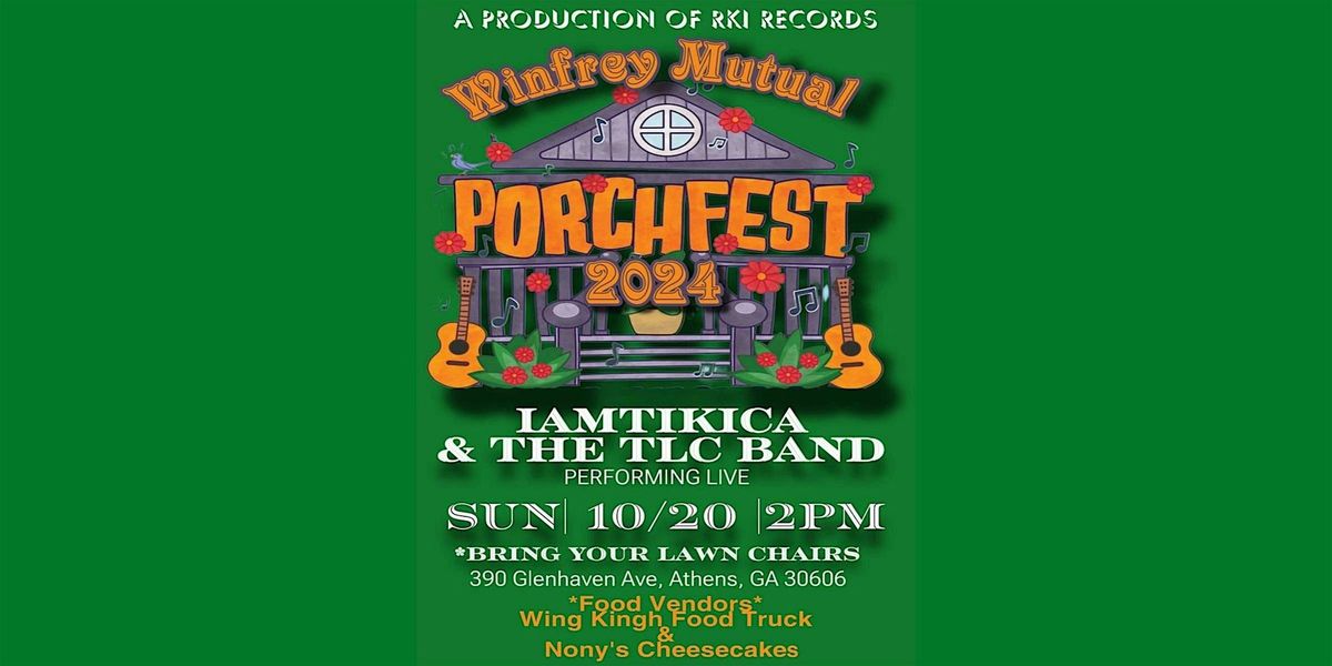 PorchFest 2024 with IAMTIKICA & The TLC Band