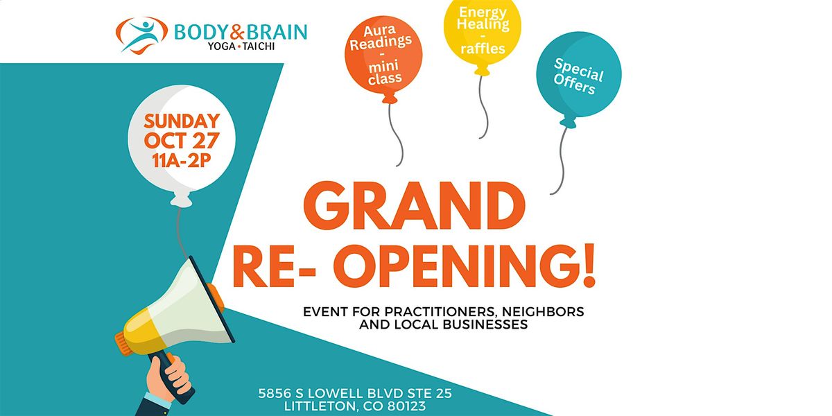 GRAND REOPENING of Body & Brain Yoga Tai Chi - Littleton