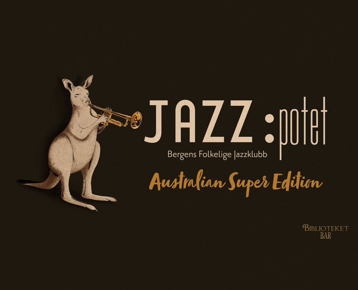 Jazz:potet: Australian Super Edition - EXTRA! - 30. November