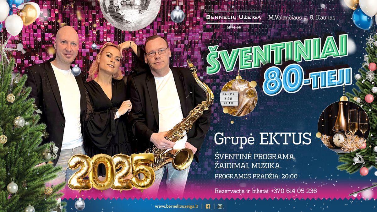 \u0160ventiniai 80-tieji su grupe EKTUS Berneli\u0173 U\u017eeigoje