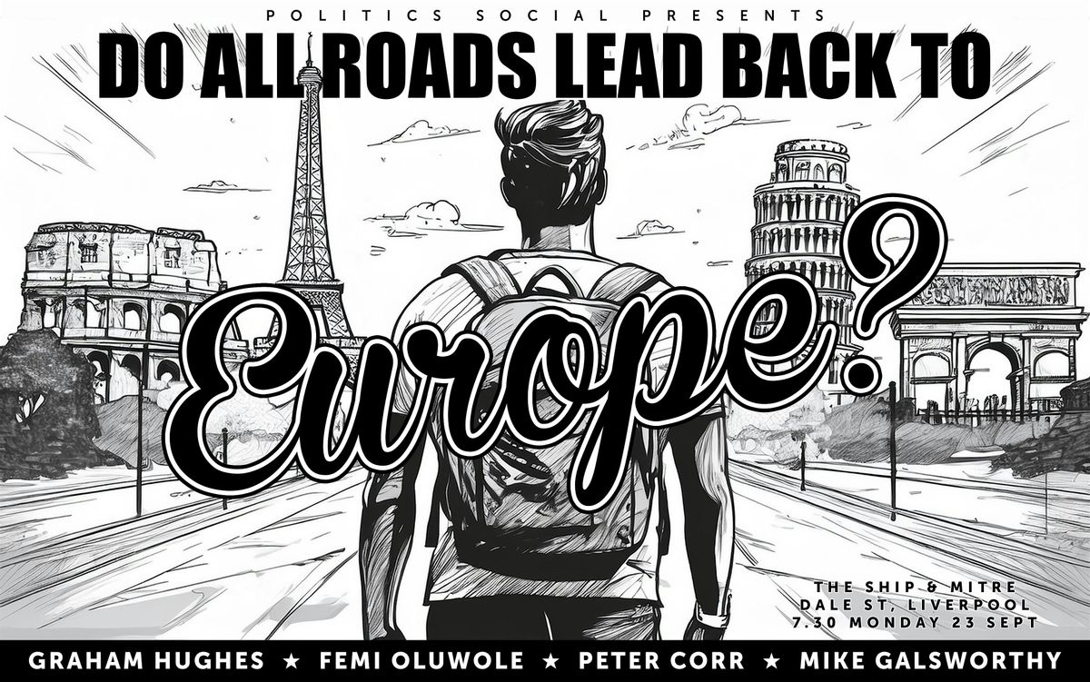 Politics Social Presents: Do All Roads Lead Back To Europe?