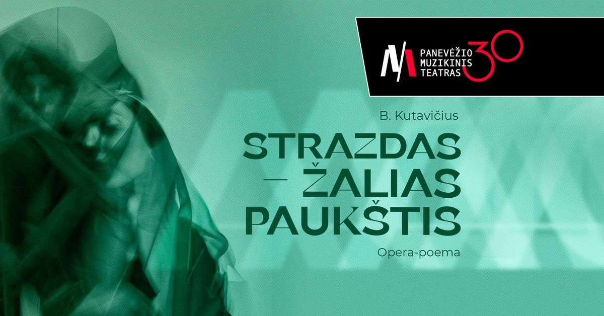 Opera-poema STRAZDAS \u2013 \u017dALIAS PAUK\u0160TIS