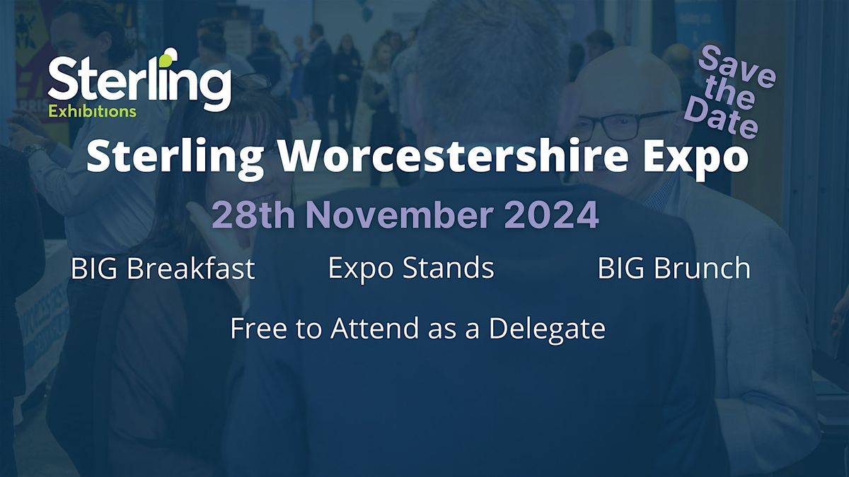 Delegate Ticket for Sterling Worcestershire Expo - 28th November 2024