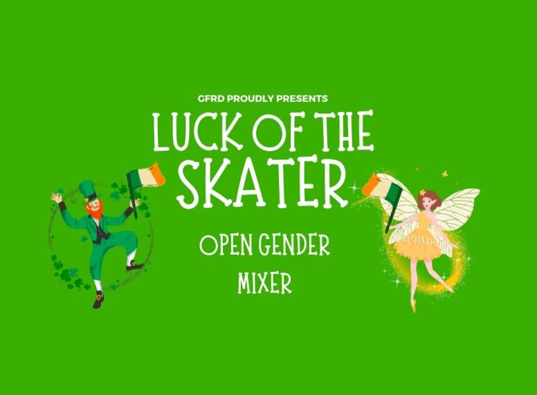 Luck of the Skater Mixer -- Open Gender Mixer