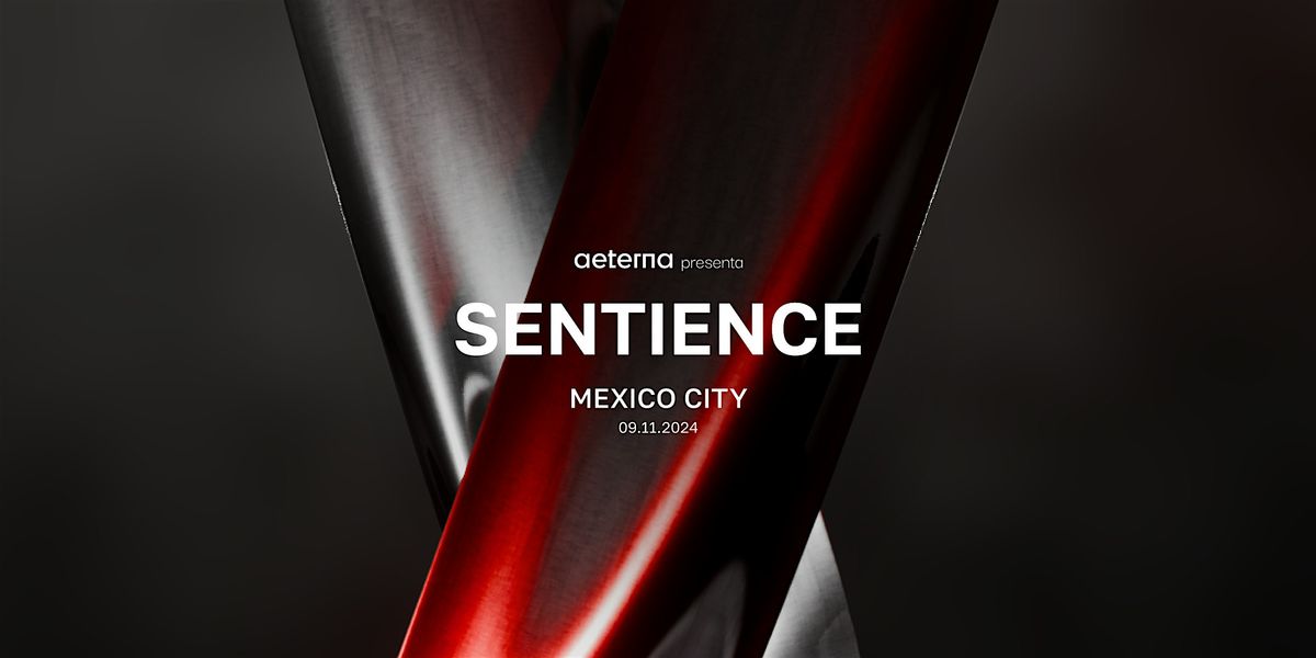 Sentience Mexico City 2024