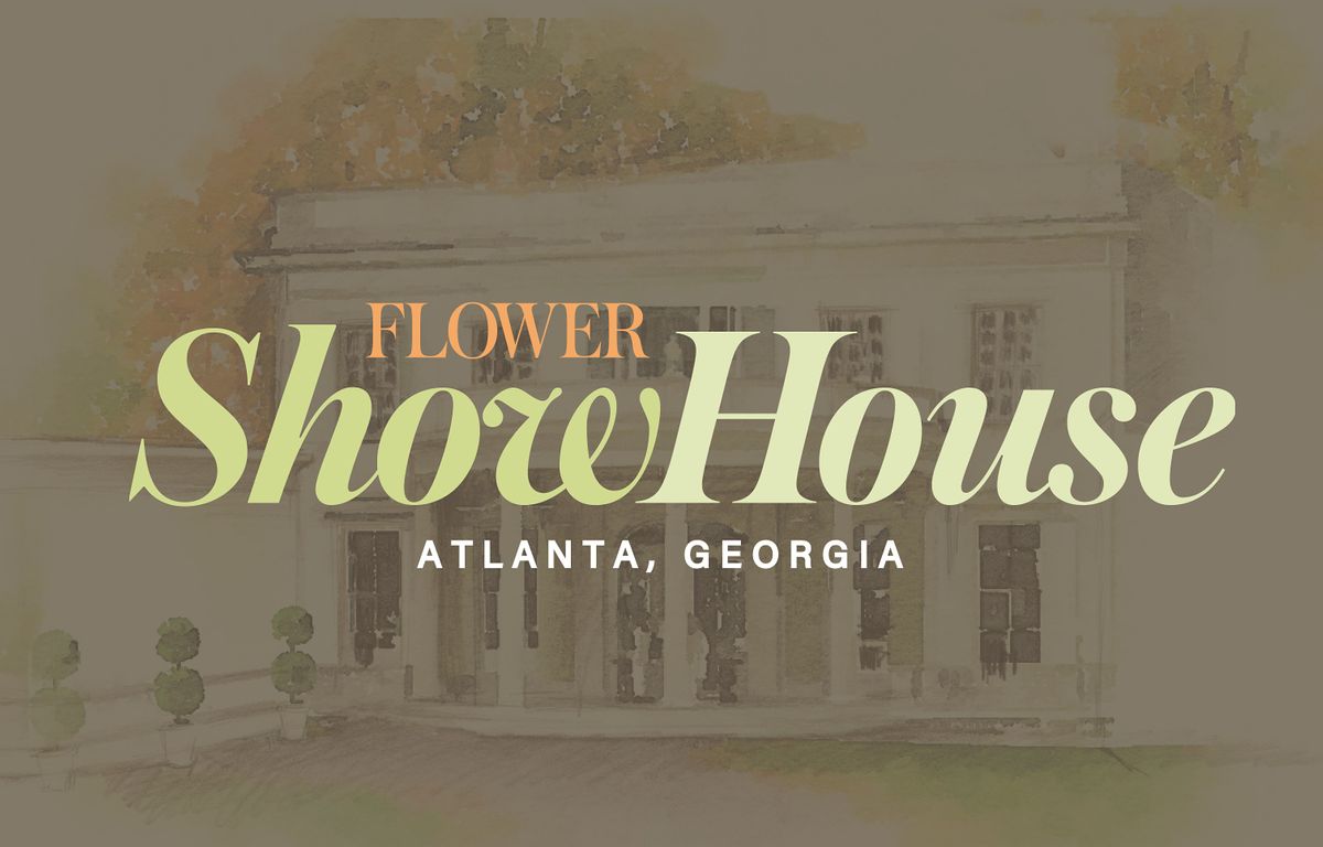 Flower Magazine Atlanta Showhouse Book Signings, Meet & Greet, and Tour