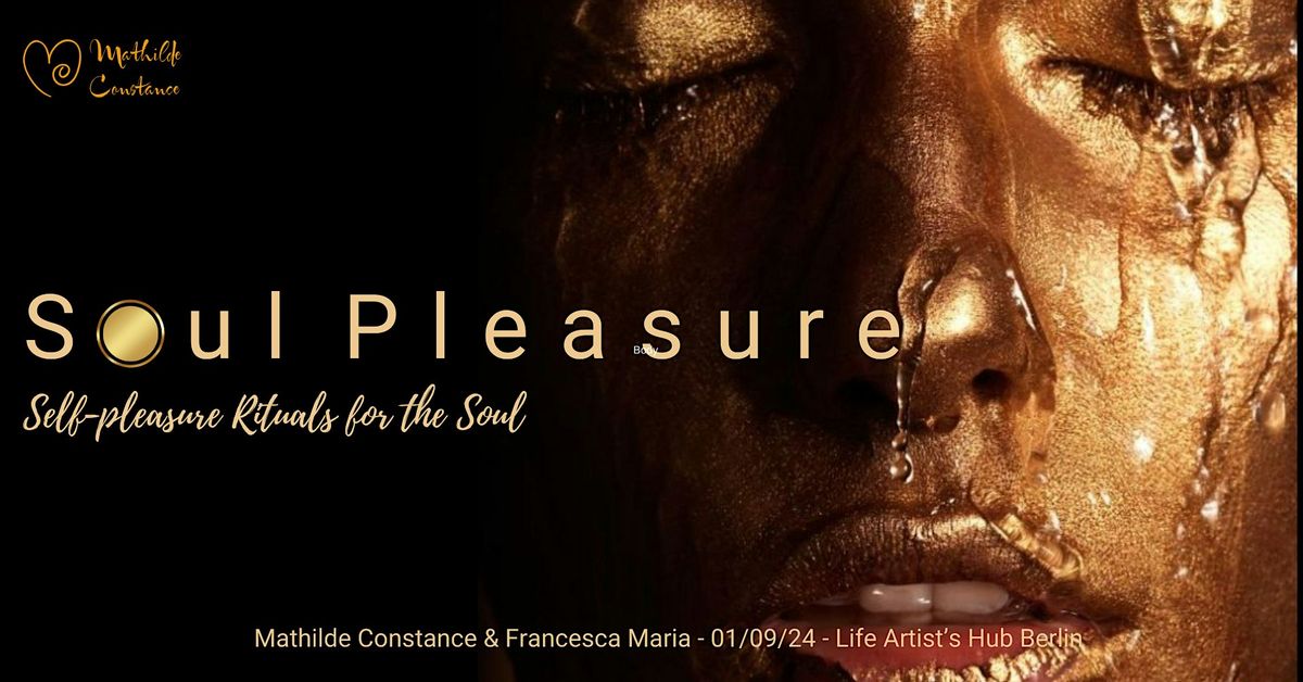 Soul Pleasure - Self-pleasure Rituals for the Soul