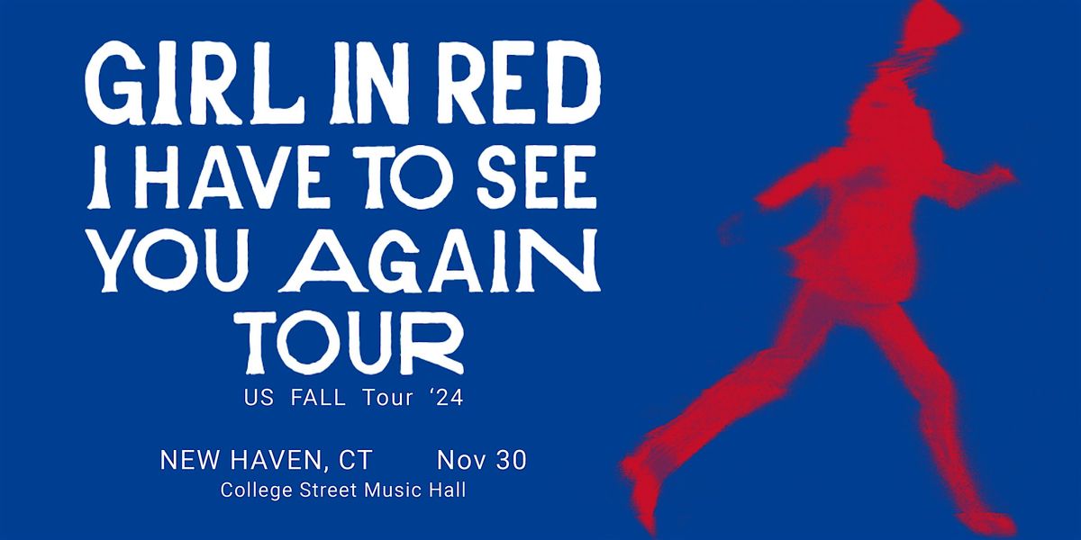 girl in red: i have to see you again tour