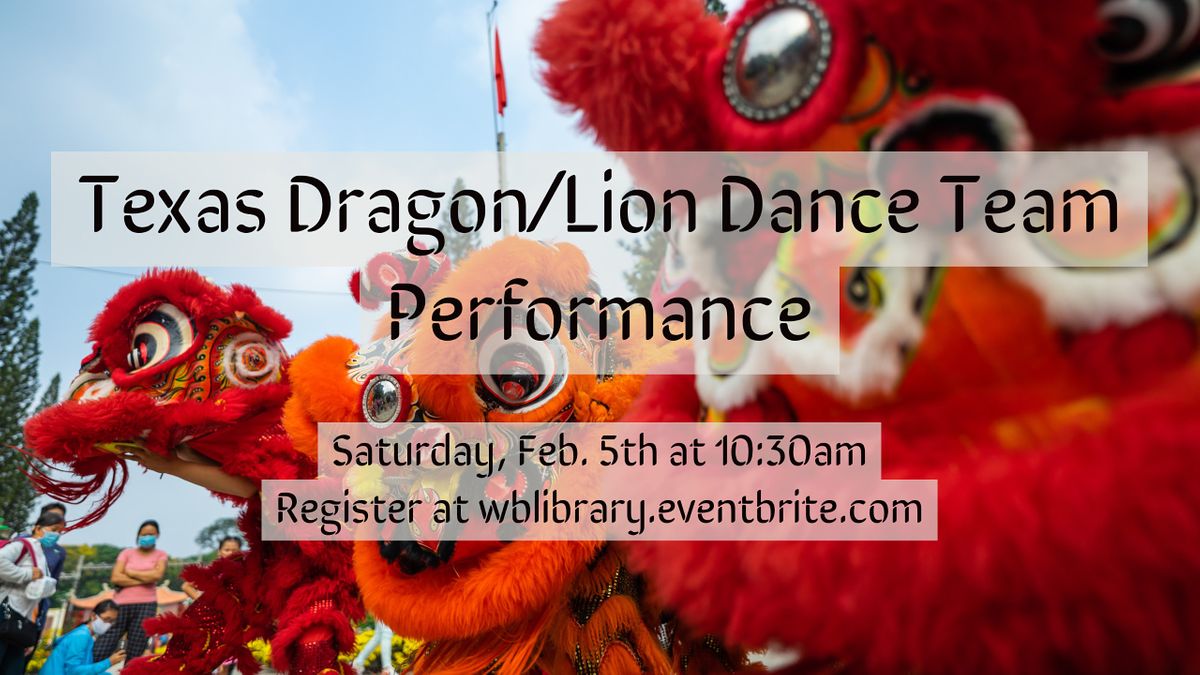 POSTPONED DUE TO WEATHER: Texas Dragon\/Lion Dance Team Performance