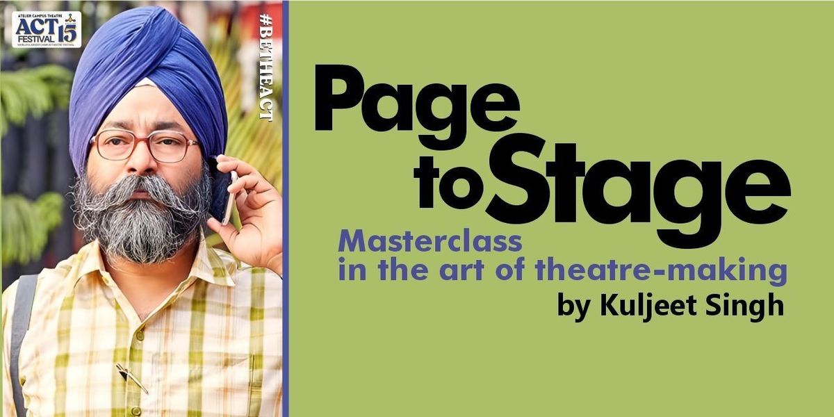 Page to Stage- Masterclass by Kuljeet Singh