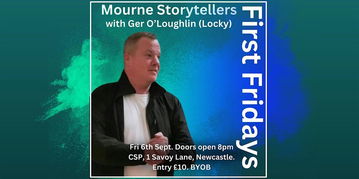 First Fridays with the Mourne Storytellers: Ger O'Loughlin (Locky)