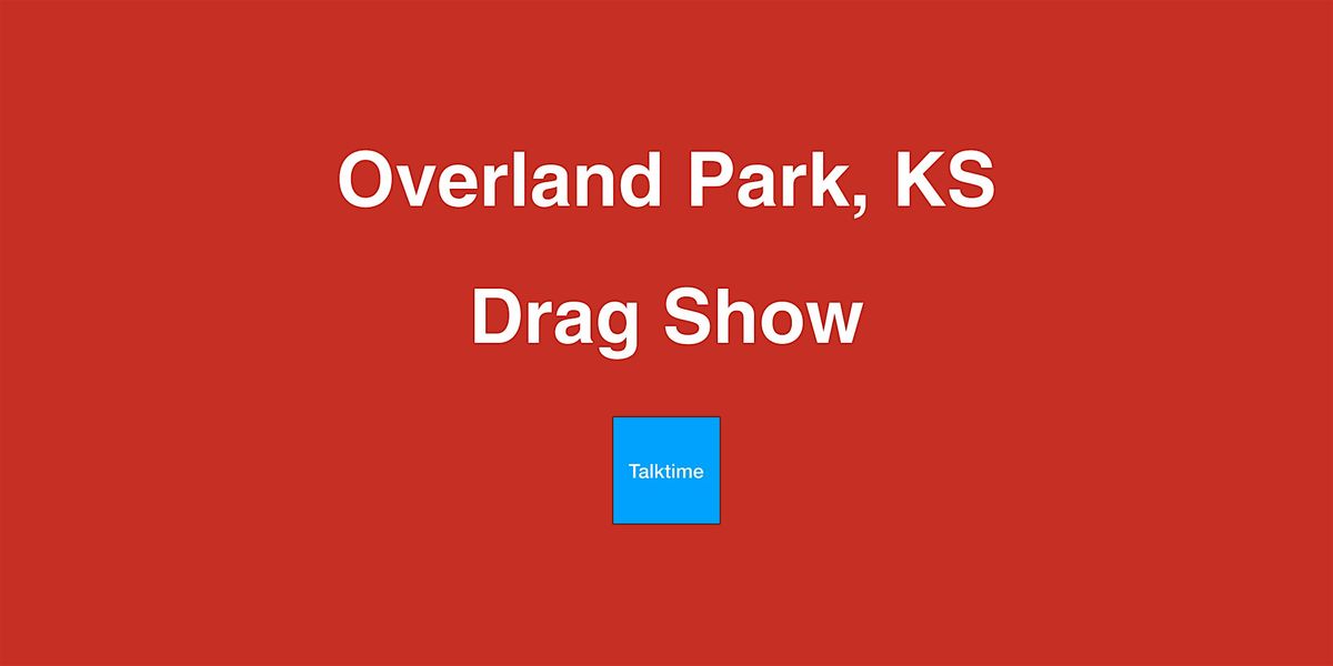 Drag Show - Overland Park