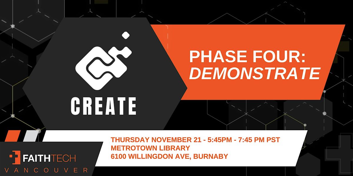 FaithTech Vancouver  | Create Cycle - Demonstrate