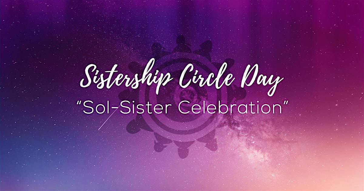 Sol-Sister Celebration Circle