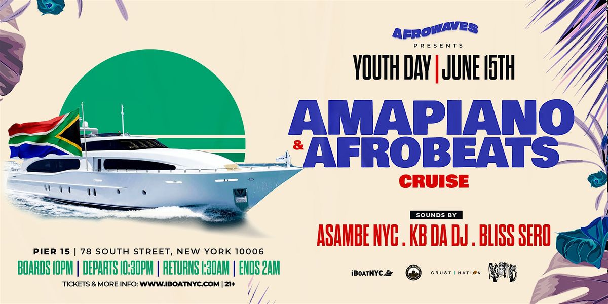 YOUTH DAY | Afrobeats & Amapiano Party Yacht Cruise w\/ Asambe NYC & more