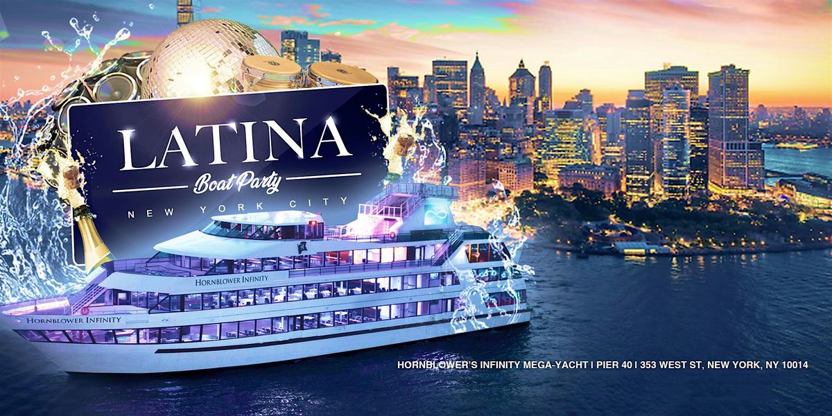 5\/25 #1 NYC BEST LATIN BOAT PARTY YACHT CRUISE |  THE JEWEL