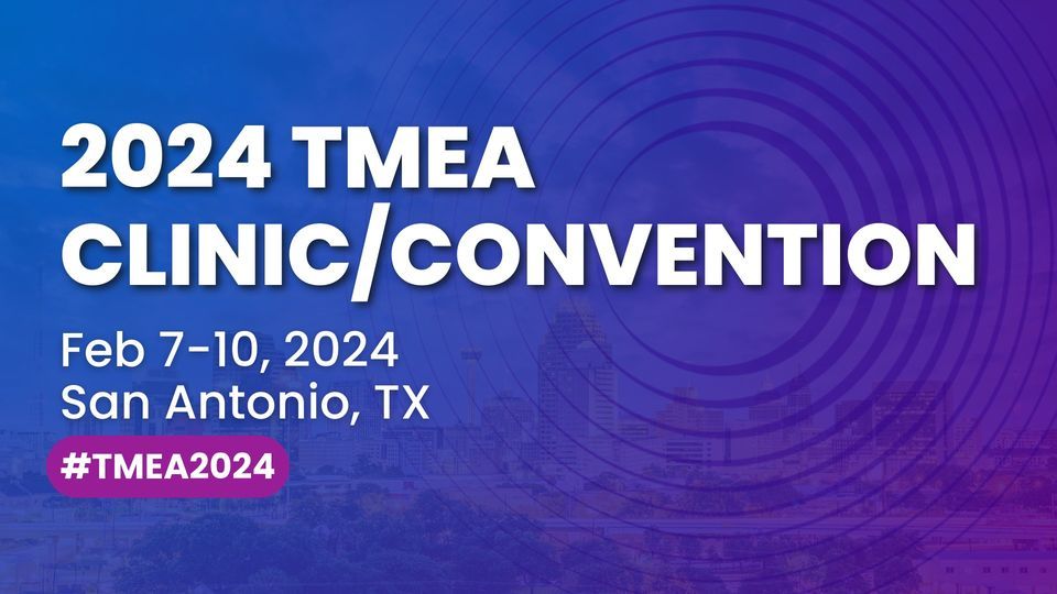 2024 TMEA Clinic/Convention, Henry B. Gonzalez Convention Center, San