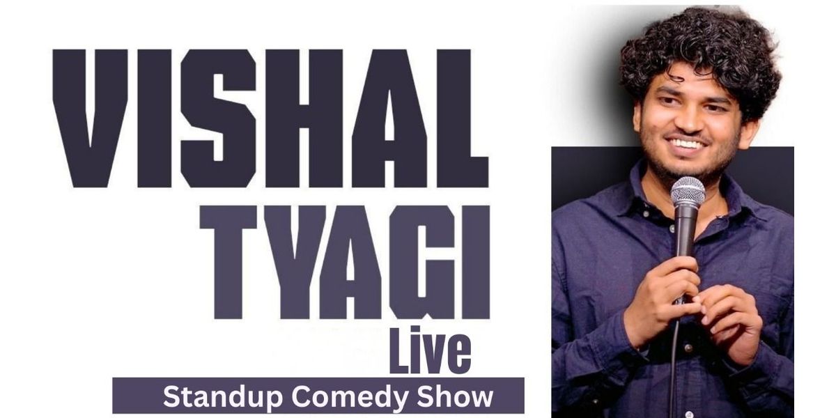 Vishal Tyagi Live : Standup Comedy Show