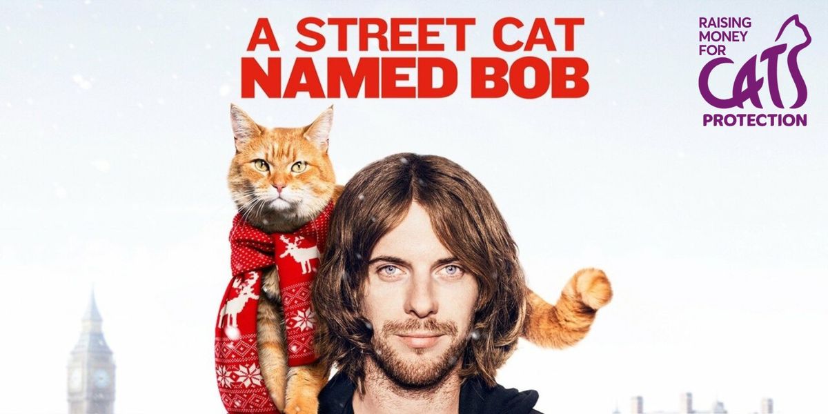 A Street Cat Named Bob \u2013 in aid of Cats Protection