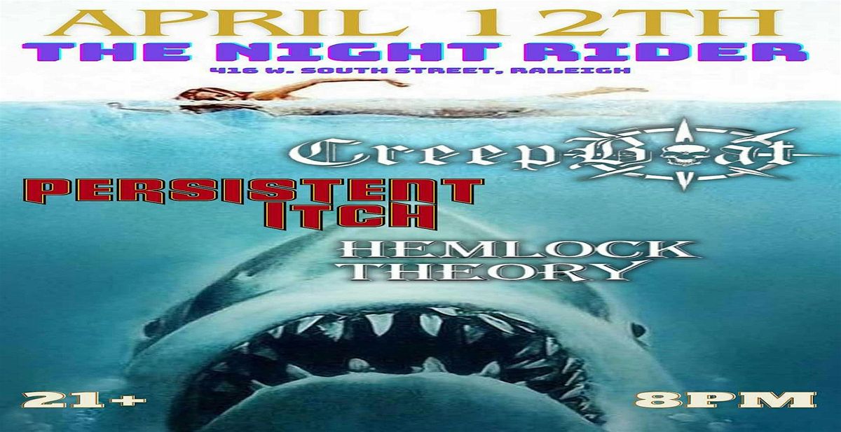 The Night Rider Presents: Creepboat, Persistent Itch, Hemlock Theory