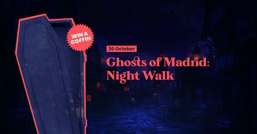 Ghosts of Madrid: Night Walk