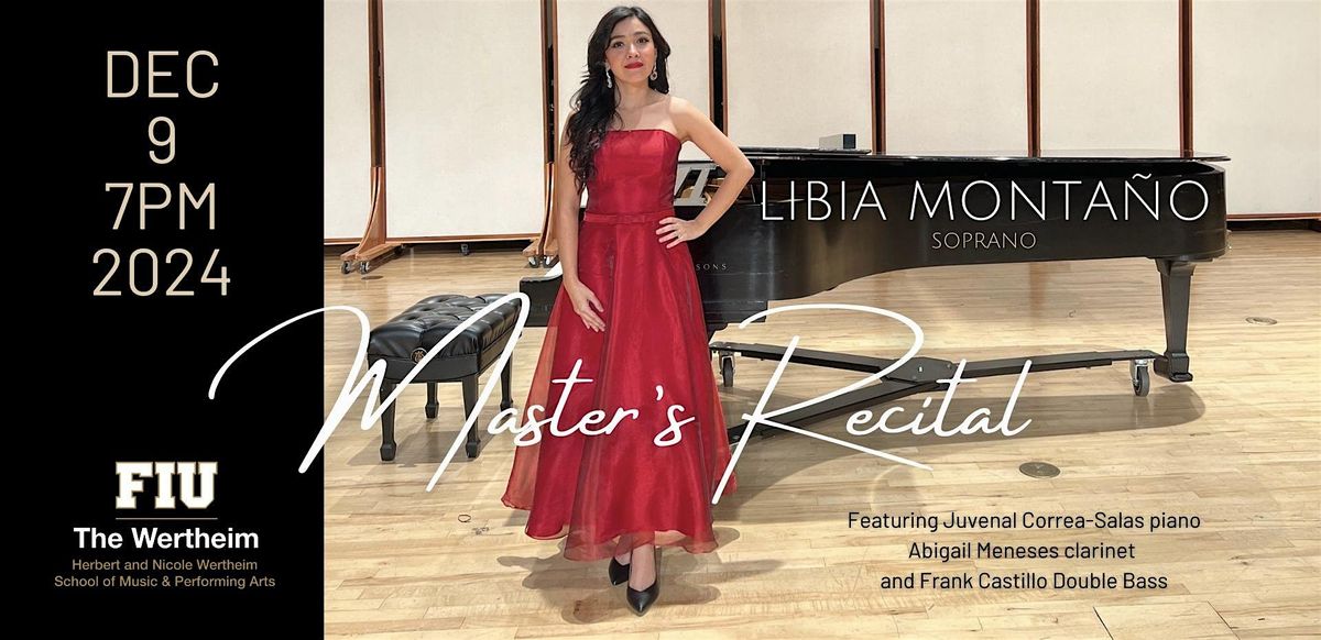 Libia Monta\u00f1o, Soprano: Master\u2019s Recital at FIU