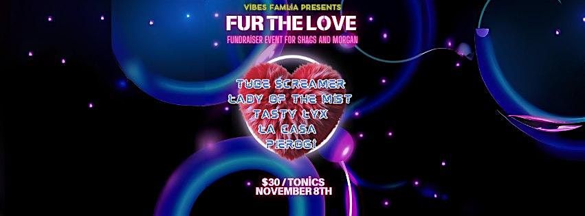 Fur The Love : A Fundraiser