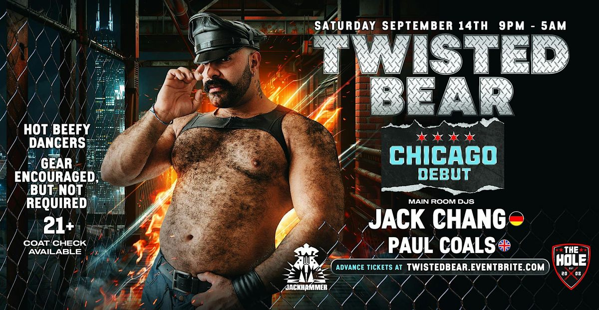 TWISTED BEAR - CHICAGO DEBUT