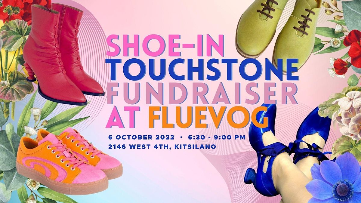 Shoe-In Touchstone Fundraiser at Fluevog Kitsilano