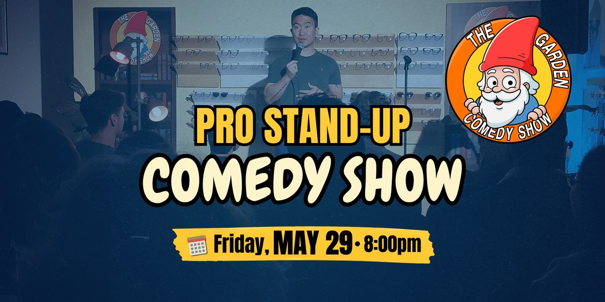 The Garden Comedy Show (May Edition)