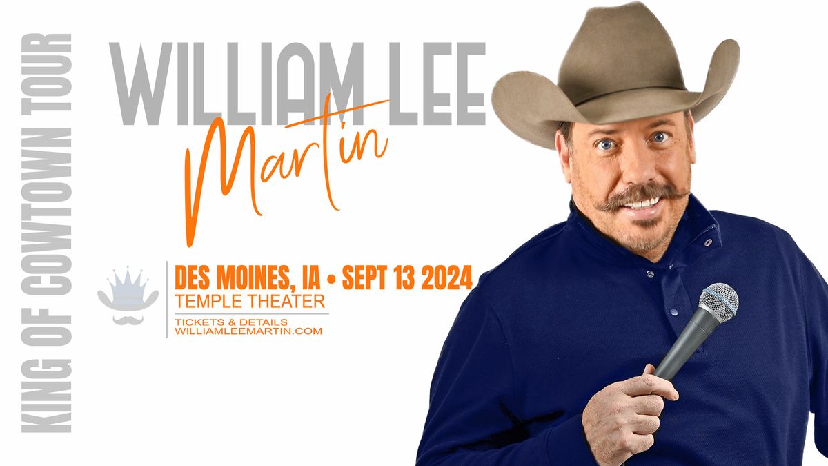 Des Moines, IA - William Lee Martin - King of Cowtown Tour - Temple Theater
