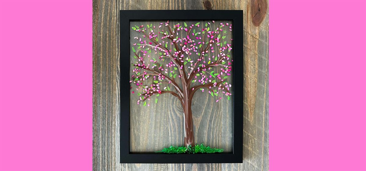 Cherry Blossom Tree - Crushed Glass & Paint Frame Paint Sip Art Class