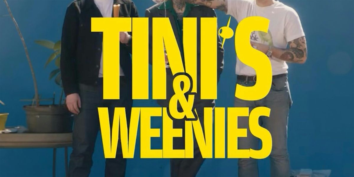Tinis & Weenies