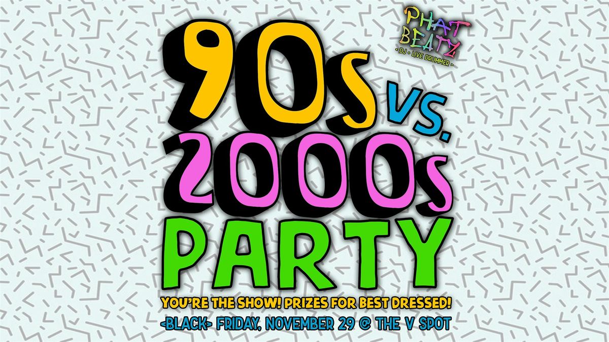 90s vs 2000s Party at The V Spot