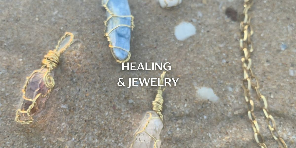Healing & Jewelry - Kreiere Deinen Eigenen Heilstein-Schmuck