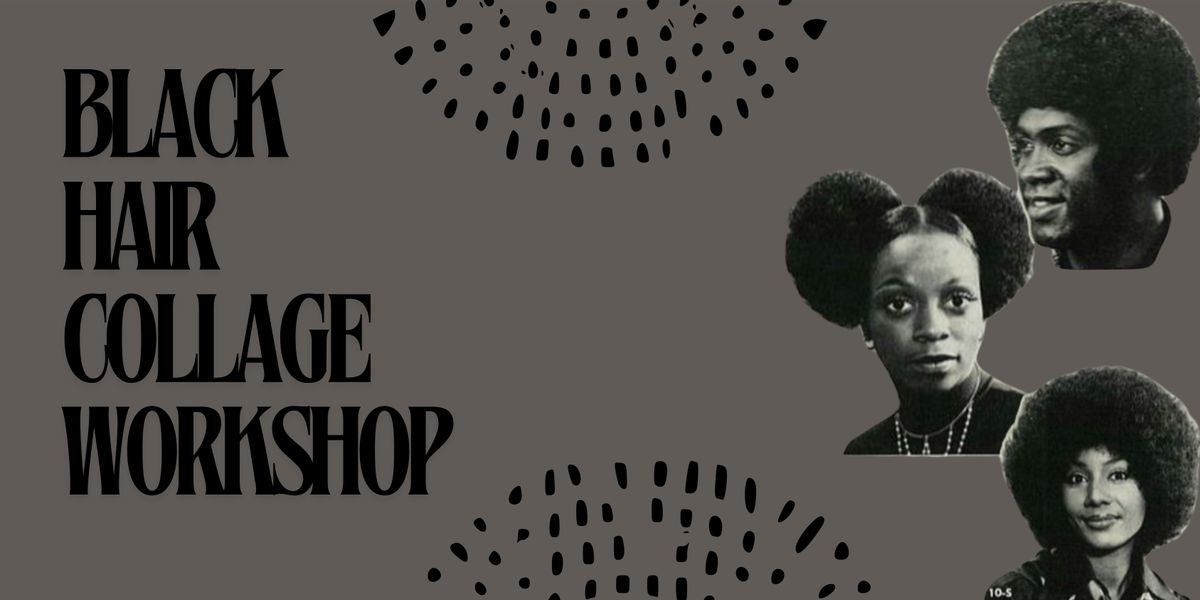 Black Hair Collage Workshop