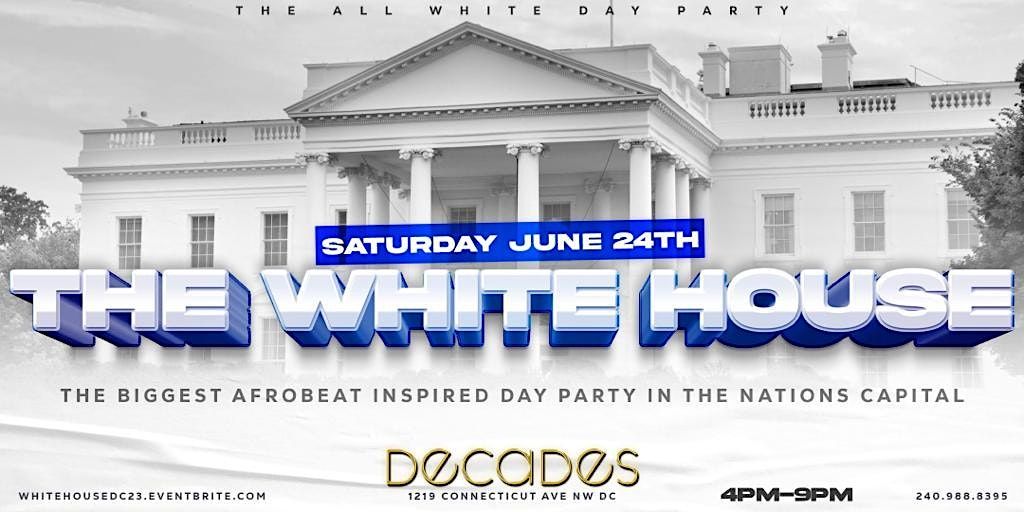 The White House - The All White Day Party