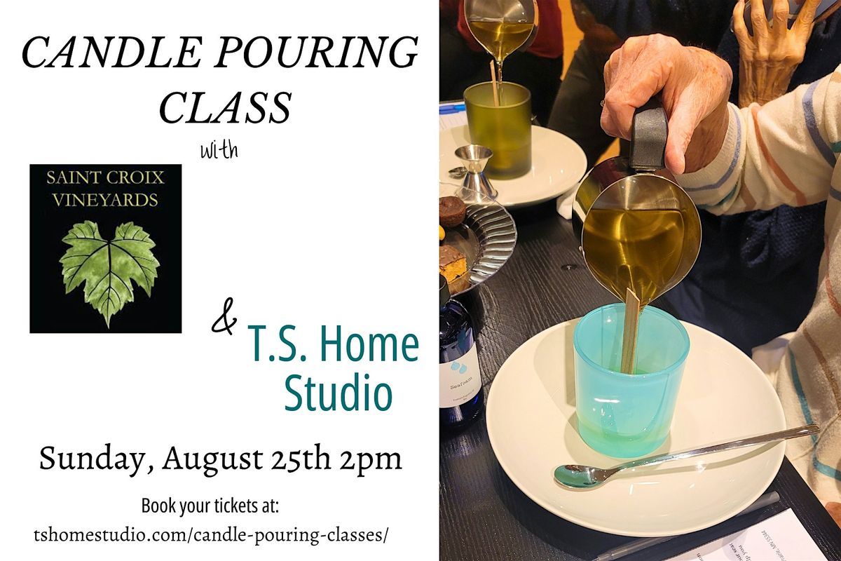 Candle Pouring Class at Saint Croix Vineyards