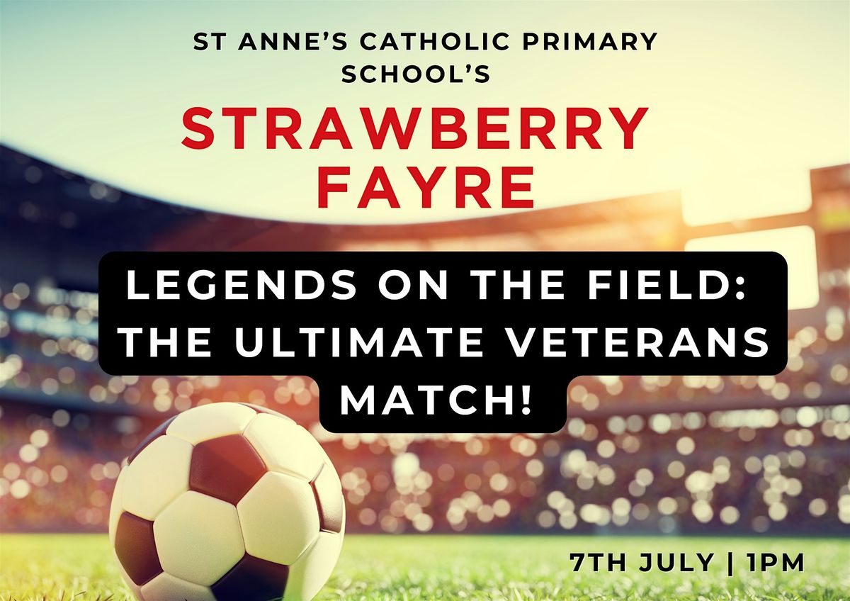 Strawberry Fayre 2024 - Veterans Football Match