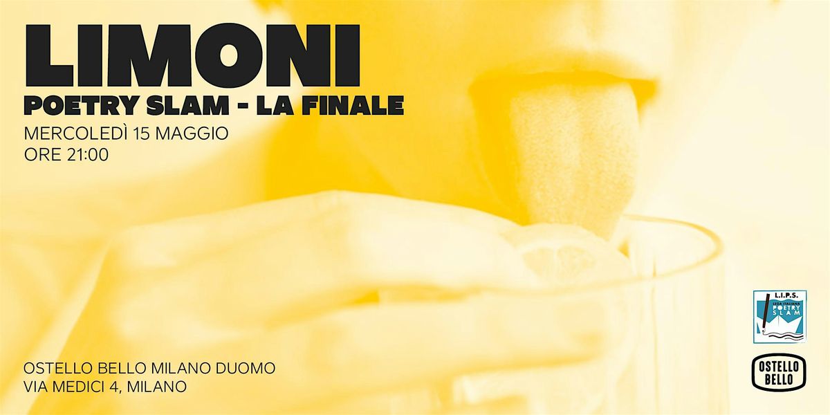 Limoni vol.7 \u2022 Poetry Slam \u2022 Ostello Bello Milano Duomo