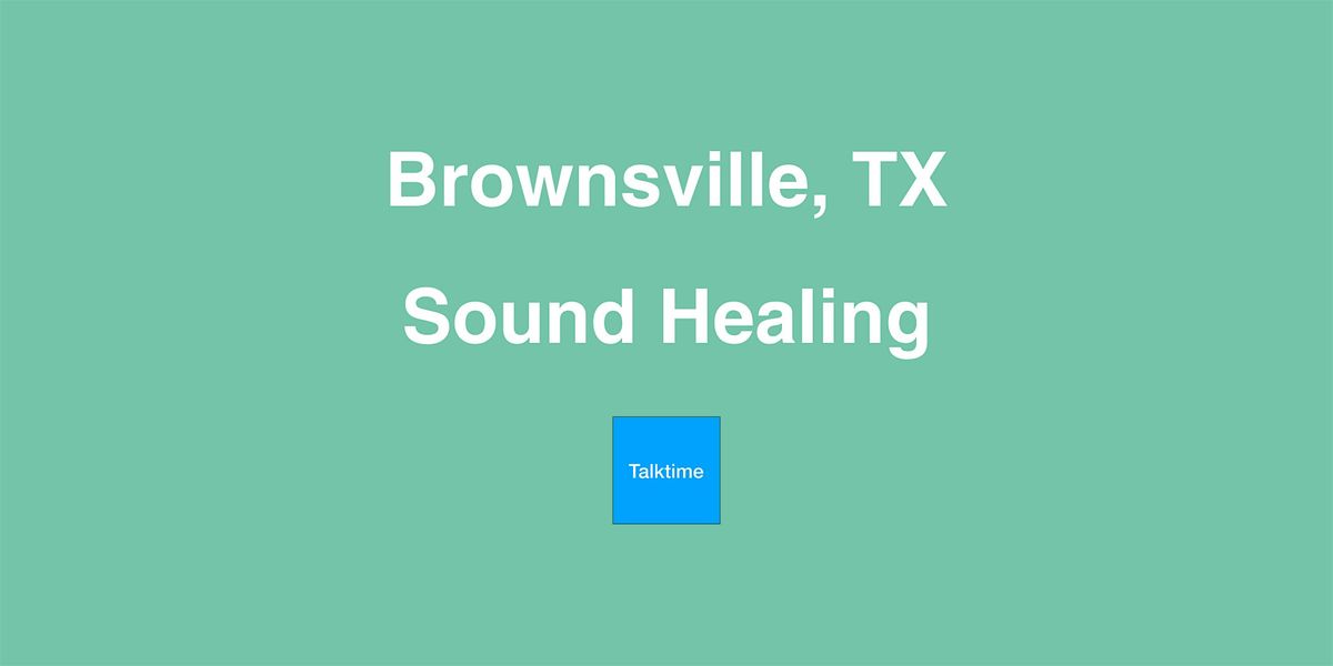 Sound Healing - Brownsville