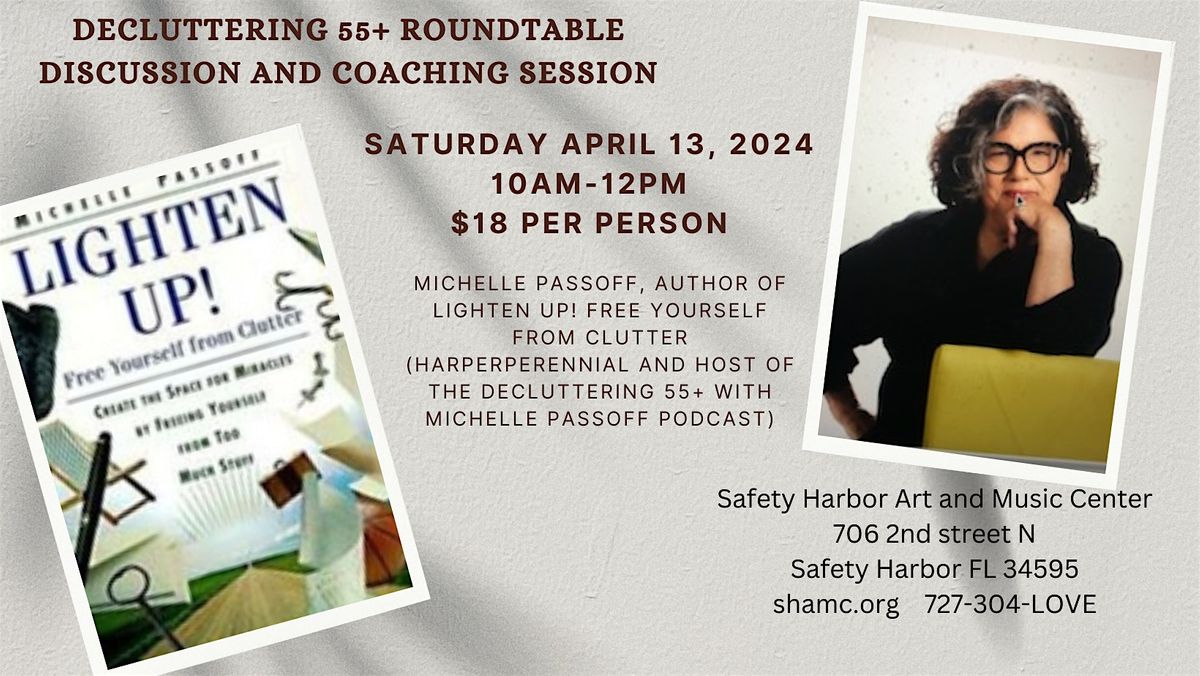 Decluttering 55 + a Round Table Discussion