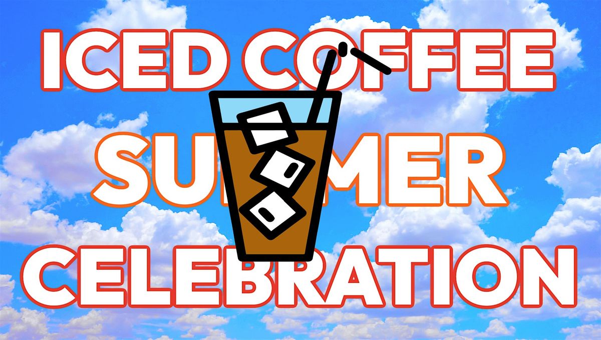 12th Annual ICED COFFEE Summer Celebration!